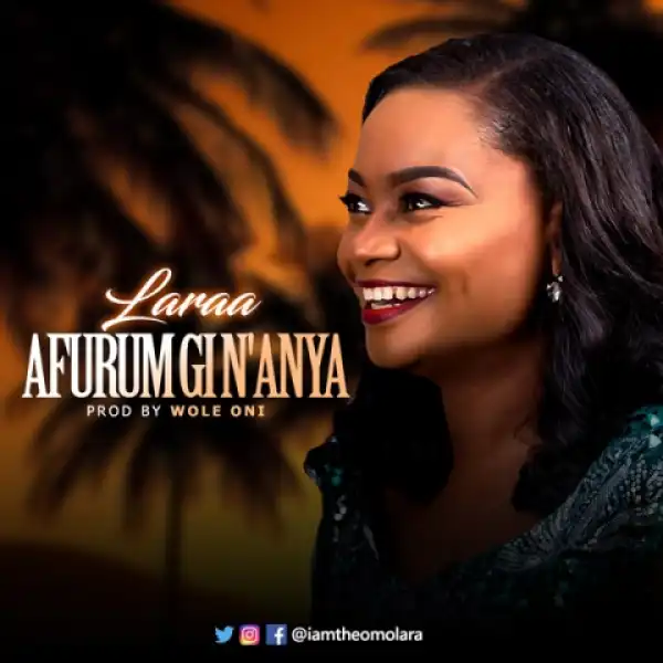 Laraa - Afurum Gi N’Anya [I Love You]